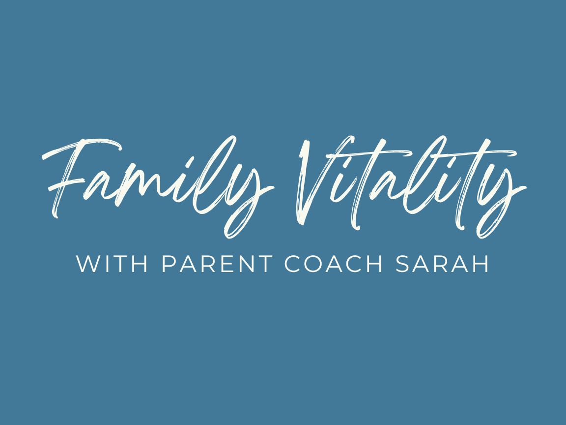 Logo containing the words Family Vitality with Parent Coach Sarah